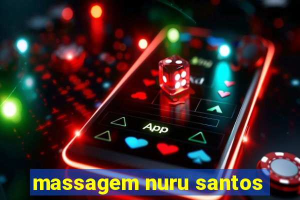 massagem nuru santos